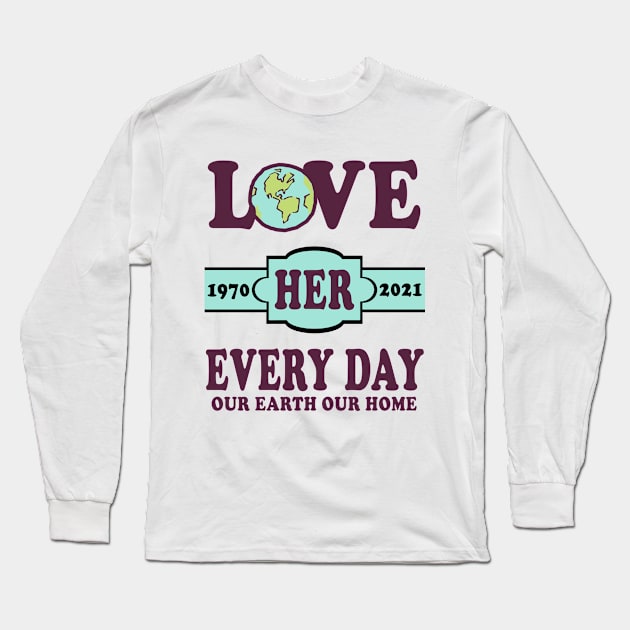 Earth Day 2021 Long Sleeve T-Shirt by DESIGNSDREAM